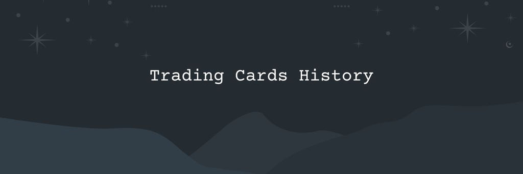 Trading Cards History