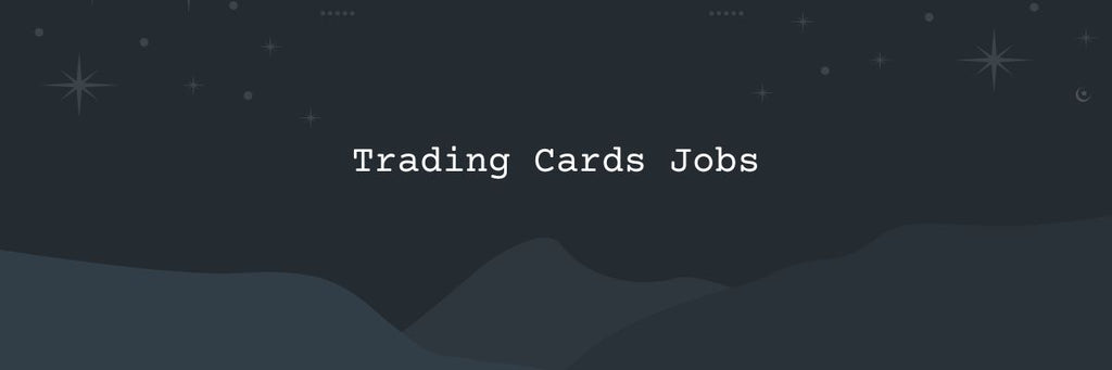 10 Trading Cards Jobs